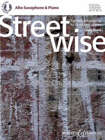 Streetwise: Eight attractive pieces for developing players. alto saxophone and piano. - Karen Street [KSIĄŻKA]