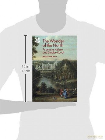 The Wonder of the North: Fountains Abbey and Studley Royal (National Trust Monographs) - Mark Newman [KSIĄŻKA]
