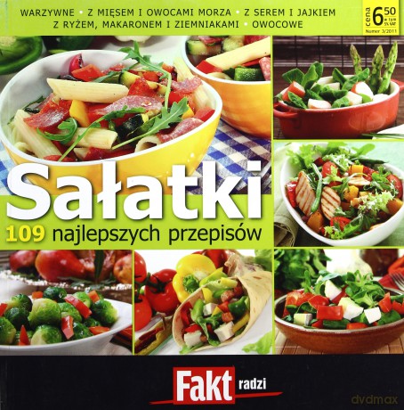 Sałatki. 109 przepisów. Fakt radzi 3/2011 [KSIĄŻKA]