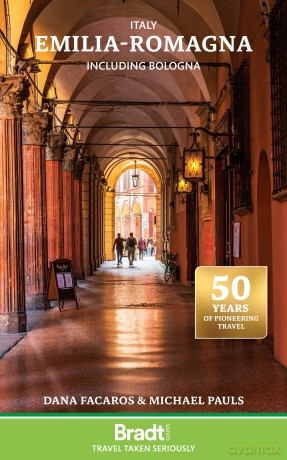 Bradt Italy: Emilia-Romagna (Travel Guide) including Bologna (Bradt Guides) - Dana Facaros [KSIĄŻKA]