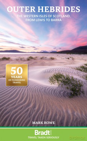 Bradt Outer Hebrides (Travel Guide): The Western Isles of Scotland from Lewis to Barra (Bradt Travel Guide. Outer Hebrides) - Mark Rowe [KSIĄŻKA]