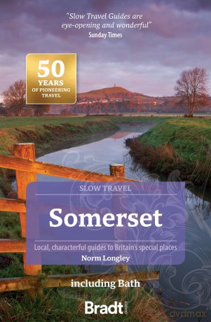 Bradt Somerset (Slow Travel Guide) including Bath: Local, characterful guides to Britain's special places - Norm Longley [KSIĄŻKA]