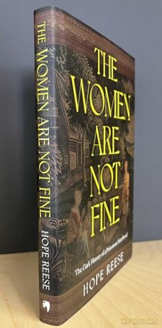 The Women Are Not Fine: The Dark History of a Poisonous Sisterhood - Hope Reese [KSIĄŻKA]