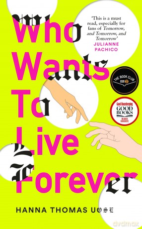 Who Wants to Live Forever: A BBC Radio 2 Book Club Pick - Hanna Thomas Uose [KSIĄŻKA]