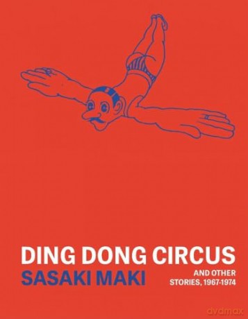 Ding Dong Circus: by Sasaki Maki - Sasaki Maki [KOMIKS]