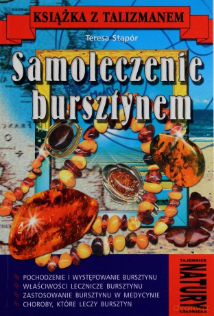 Samoleczenie bursztynem - Teresa Stąpór [KSIĄŻKA]