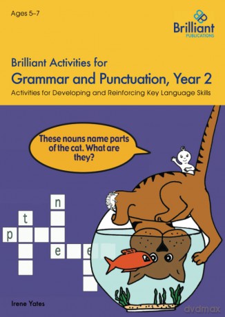 Brilliant Activities for Grammar and Punctuation, Year 2: Activities for Developing Key Language Skills: Activities for Developing and Reinforcing Key Language Skills - Irene Yates [KSIĄŻKA]