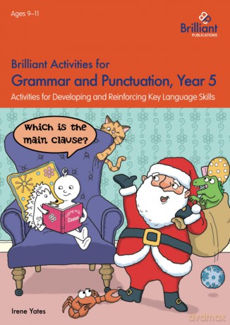 Brilliant Activities for Grammar and Punctuation, Year 5: Activities for Developing and Reinforcing Key Language Skills - Irene Yates [KSIĄŻKA]