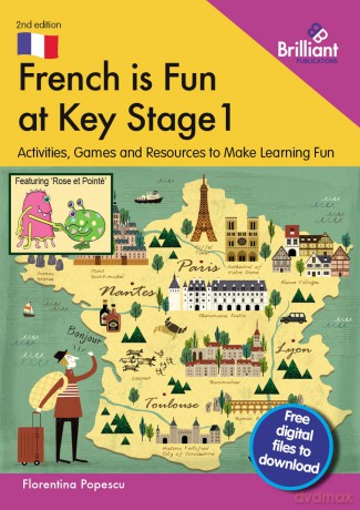 French is Fun at Key Stage 1: Activities, Games and Resources to Make Learning Fun - Florentina Popescu [KSIĄŻKA]
