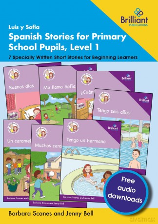 Luis y Sofía Spanish Stories for Primary School Pupils, Level 1: 7 Specially Written Short Stories for Beginning Learners - Barbara Scanes [KSIĄŻKA]