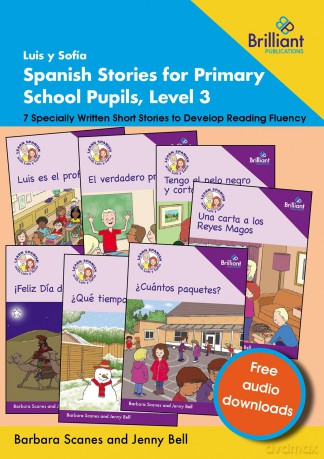 Luis y Sofía Spanish Stories for Primary School Pupils, Level 3: 7 Specially Written Short Stories to Develop Reading Fluency - Barbara Scanes [KSIĄŻKA]