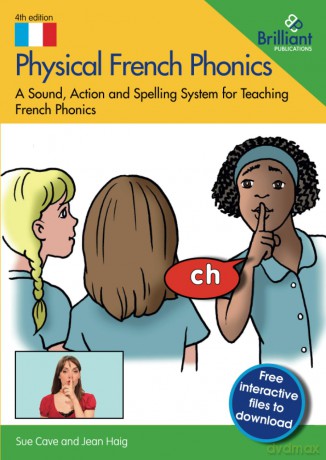 Physical French Phonics: A Sound, Action and Spelling System for Teaching French Phonics - Sue Cave [KSIĄŻKA]