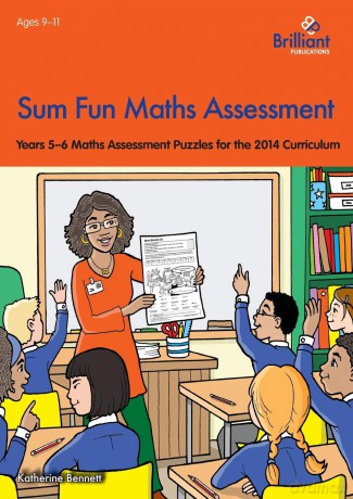 Sum Fun Maths Assessment for 9-11 Year Olds: Years 5-6 Maths Assessment Puzzles for the 2014 Curriculum (Sum Fun Maths Assessment Sheet) - Katherine Bennett [KSIĄŻKA]