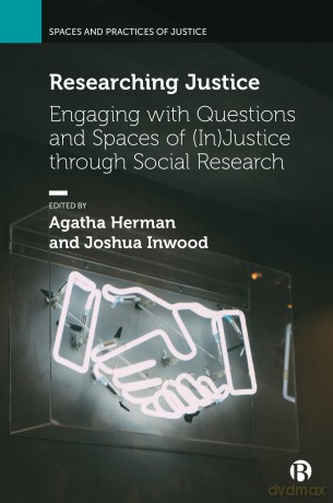 Researching Justice: Engaging with Questions and Spaces of (In)Justice through Social Research (Spaces and Practices of Justice) - Agatha Herman [KSIĄŻKA]