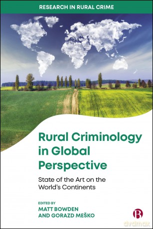 Rural Criminology in Global Perspective: State of the Art on the World's Continents (Research in Rural Crime) - Matt Bowden [KSIĄŻKA]