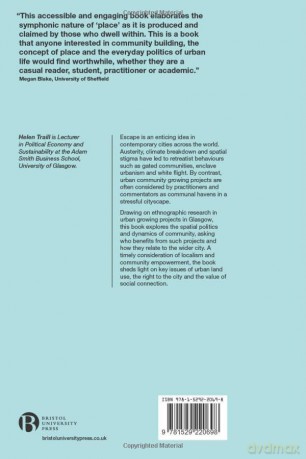 The Practice of Collective Escape: Politics, Justice and Community in Urban Growing Projects (Spaces and Practices of Justice) - Helen Traill [KSIĄŻKA]