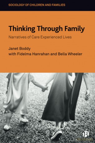 Thinking Through Family: Narratives of Care Experienced Lives (Sociology of Children and Families) - Janet Boddy [KSIĄŻKA]