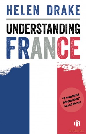 Understanding France - Helen Drake [KSIĄŻKA]
