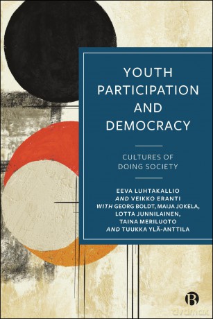 Youth Participation and Democracy: Cultures of Doing Society - Eeva Luhtakallio [KSIĄŻKA]
