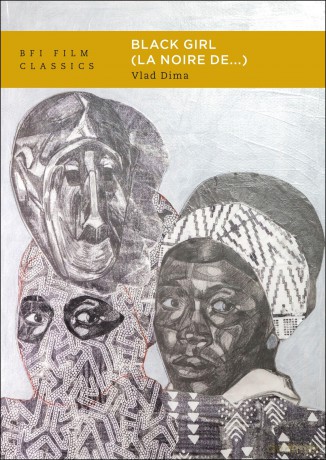 Black Girl (La Noire de...) (BFI Film Classics) - Vlad Dima [KSIĄŻKA]