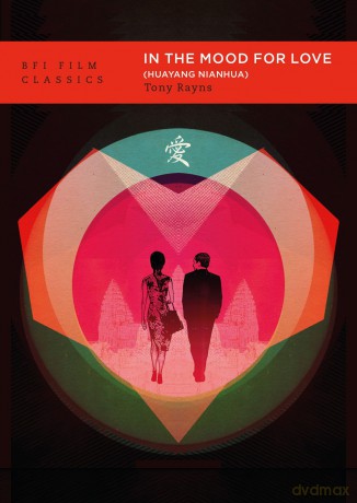 In the Mood for Love: (Huayang Nianhua) (BFI Film Classics) - Tony Rayns [KSIĄŻKA]