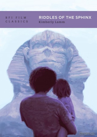Riddles of the Sphinx (BFI Film Classics) - Kimberly Lamm [KSIĄŻKA]