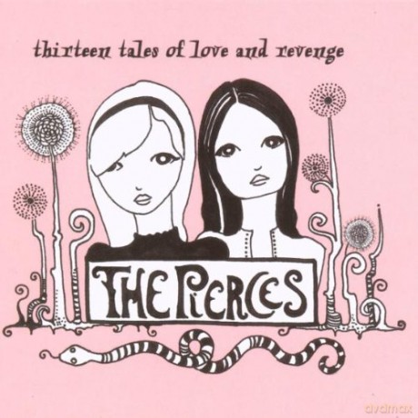 The Pierces: Thirteen Tales Of Love And Revenge [CD]