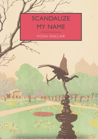 Scandalize My Name: 137 (British Library Crime Classics) - Fiona Sinclair [KSIĄŻKA]