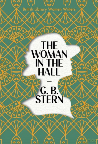 The Woman in the Hall: 29 (British Library Women Writers) - G. B. Stern [KSIĄŻKA]