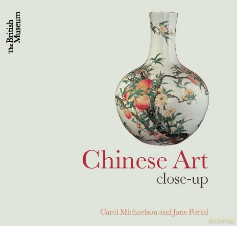 Chinese Art: Close-Up - Carol Michaelson [KSIĄŻKA]