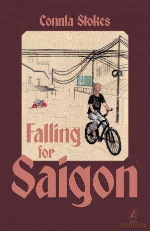 Falling for Saigon: Sketches of a City In Love with Life - Connla Stokes [KSIĄŻKA]