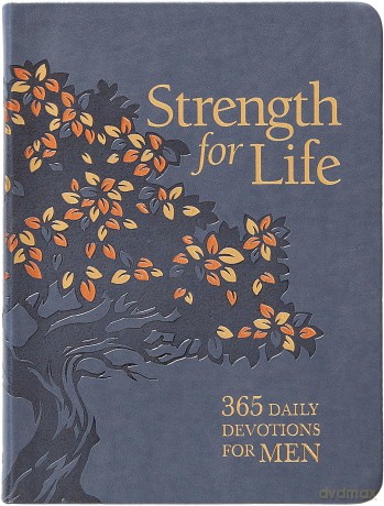 Strength for Life: 365 Daily Devotions for Men - Boyd Bailey [KSIĄŻKA]
