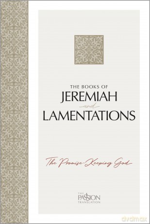 The Books of Jeremiah and Lamentations: The Promise-Keeping God (Passion Translation) - Brian Simmons [KSIĄŻKA]