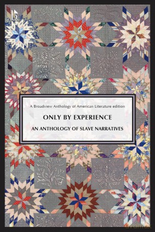 Only By Experience: An Anthology of Slave Narratives (Broadview Anthology of American Literature) - Broadview Press [KSIĄŻKA]