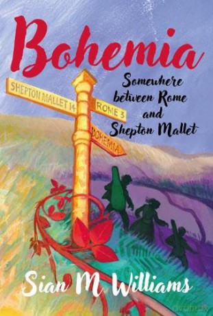 Bohemia: Somewhere between Rome and Shepton Mallet - Sian M Williams [KSIĄŻKA]
