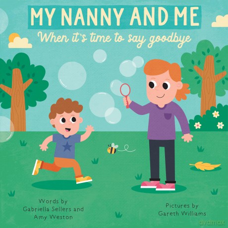 MY NANNY AND ME: When it's time to say goodbye - Gabriella Sellers [KSIĄŻKA]