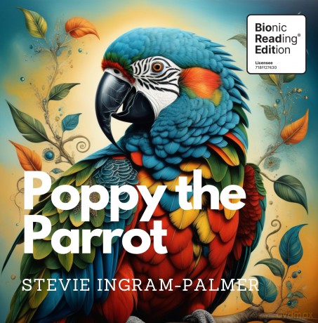 Poppy the Parrot: Bionic Reading Edition - Stevie Ingram-Palmer [KSIĄŻKA]