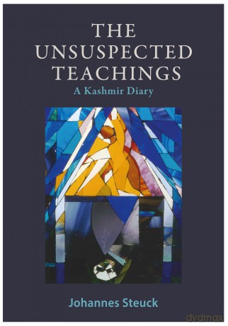 The Unsuspected Teachings: A Kashmir Diary - Johannes Steuck [KSIĄŻKA]