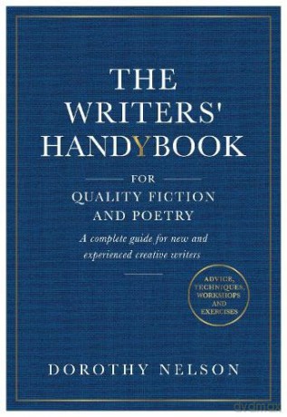 The Writers' Handybook For Quality Fiction and Poetry - Dorothy Nelson [KSIĄŻKA]