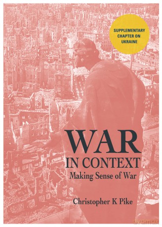 WAR IN CONTEXT: Making Sense of War - Christopher K Pike [KSIĄŻKA]