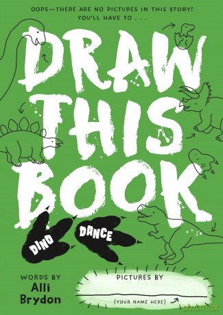 Dino Dance (Draw This Book): A picture book about dinosaurs that YOU can draw! - Alli Brydon [KSIĄŻKA]