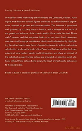 Picaro and Cortesano: Identity and the Forms of Capital in Early Modern Spanish Picaresque Narrative and Courtesy Literature - Felipe E. Ruan [KSIĄŻKA]
