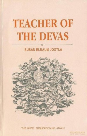 Teacher of the Devas: Buddha's Relationship with the Gods - S. Elbaum Jootla [KSIĄŻKA]