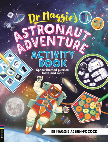 Dr Maggie's Astronaut Adventure Activity Book: Space-themed mazes, maths games and more - Dr Maggie Aderin-Pocock [KSIĄŻKA]
