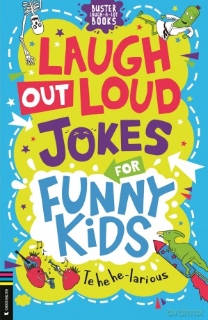 Laugh-Out-Loud Jokes for Funny Kids (Buster Laugh-a-lot Books) - Caroline Rowlands [KSIĄŻKA]