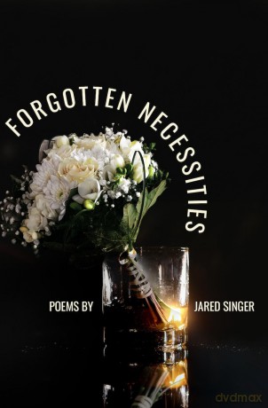 Forgotten Necessities Poems (Button Poetry) - Jared Singer [KSIĄŻKA]