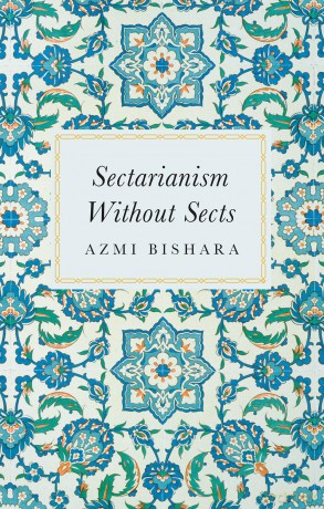 Sectarianism Without Sects - Azmi Bishara [KSIĄŻKA]