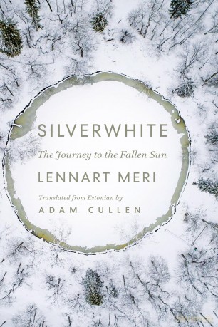 Silverwhite: The Journey to the Fallen Sun - Lennart Meri [KSIĄŻKA]