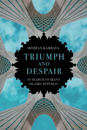 Triumph and Despair: In Search of Iran's Islamic Republic - Mehran Kamrava [KSIĄŻKA]