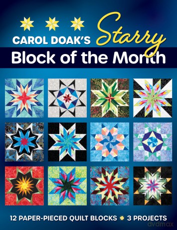 Carol Doak's Starry Block of the Month: 12 Paper-Pieced Quilt Blocks, 3 Projects - Carol Doak [KSIĄŻKA]